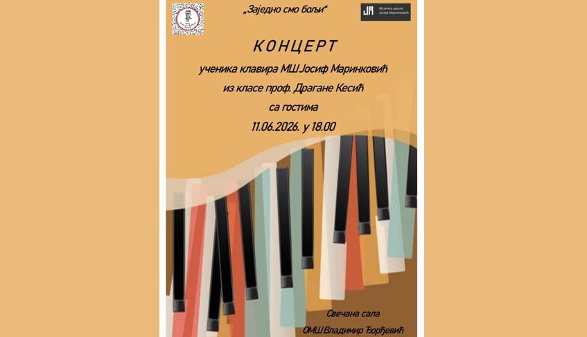 11.06.2026. — &#8222;Zajedno smo bolji“ — Koncert učenika klavira iz MŠ &#8222;Josif Marinković“ Beograd